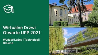 Wydział Leśny I Technologii Drewna - Wirtualne Drzwi Otwarte 2021
