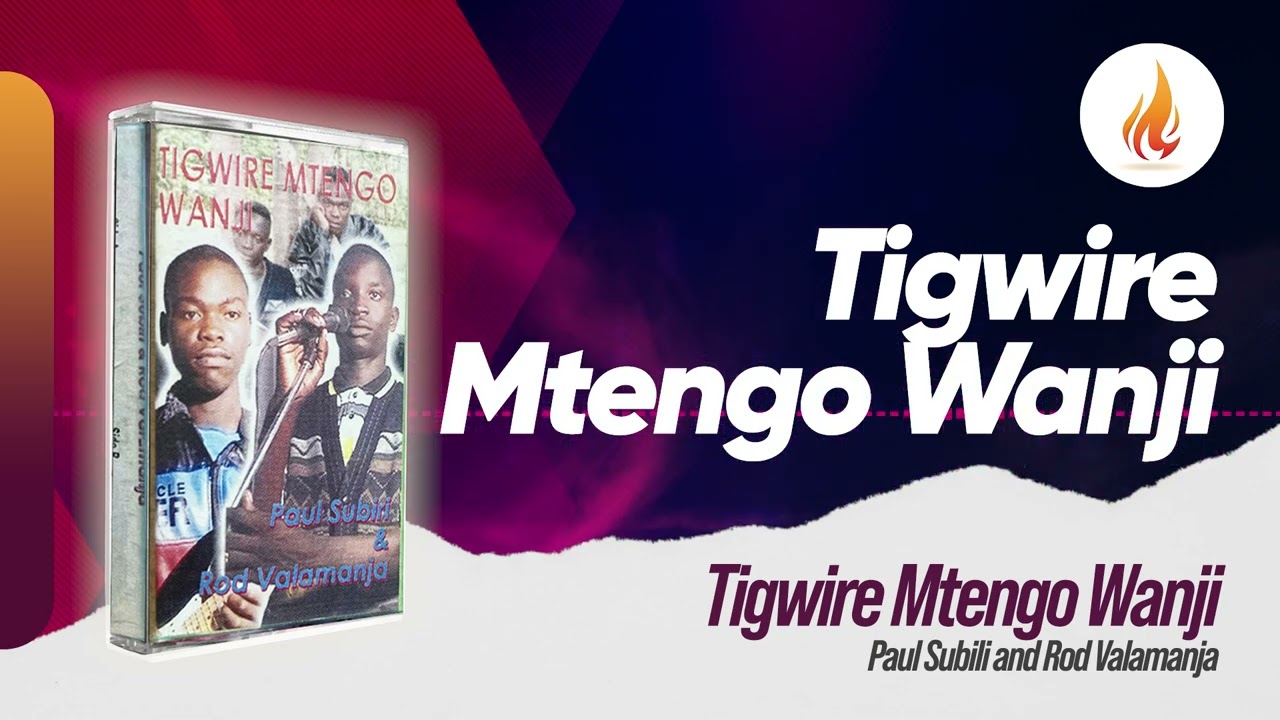 Paul Subili and Rod Valamanja - Tigwire Mtengo Wanji