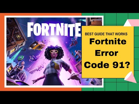 Fortnite Error Code 91 Conectivity Error 22 Easy Fix