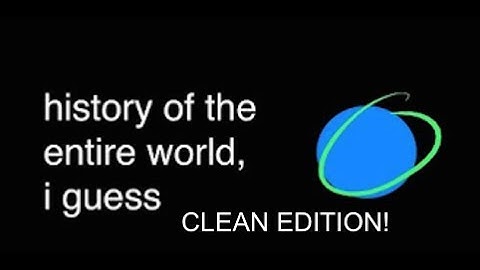 history of the world, i guess but it