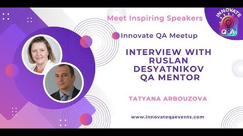 InnovateQA Events | Interview With Ruslan Desyatnikov