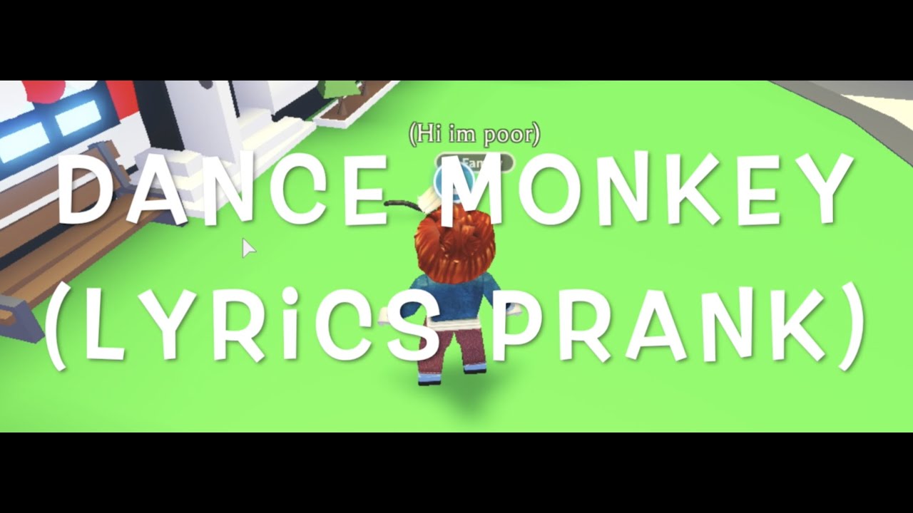 Lyrics Prank Dance Monkey Roblox Youtube
