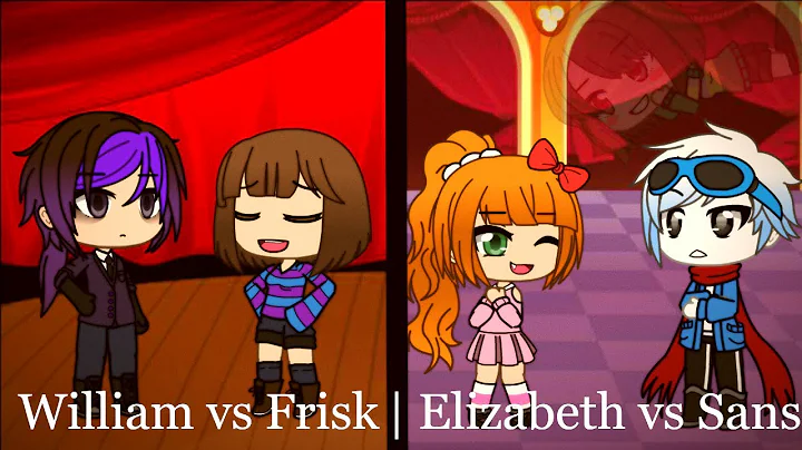 William vs Frisk | Elizabeth vs Sans || GL FNaF + ...