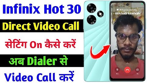 infinix hot 30 direct video call setting on kaise kare | infinix hot 30 video call kaise kare