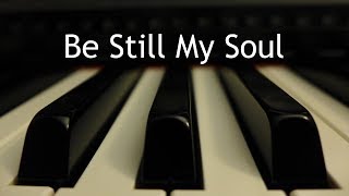 Be Still My Soul - piano instrumental hymn with lyrics chords