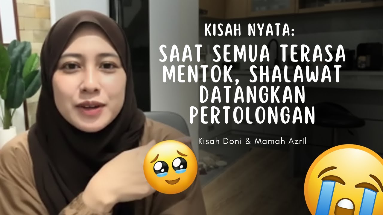 KISAH NYATA : SAAT SEMUA TERASA MENTOK. SHALAWAT DATANGKAN PERTOLONGAN