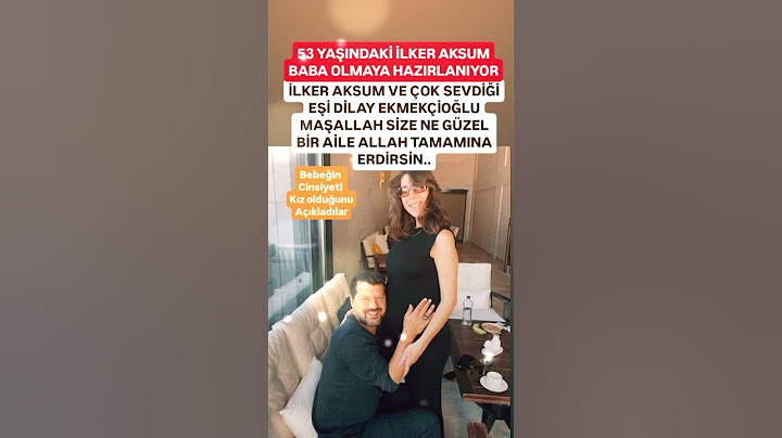 İLKER AKSUM VE ÇOK SEVDİĞİ EŞİ DİLAY EKMEKÇİOĞLU MAŞALLAH SİZE 53 YALINDAKİ AKSUM KKZ BABASI OLMAYA