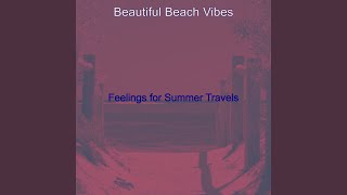 Sumptuous Summer Travels