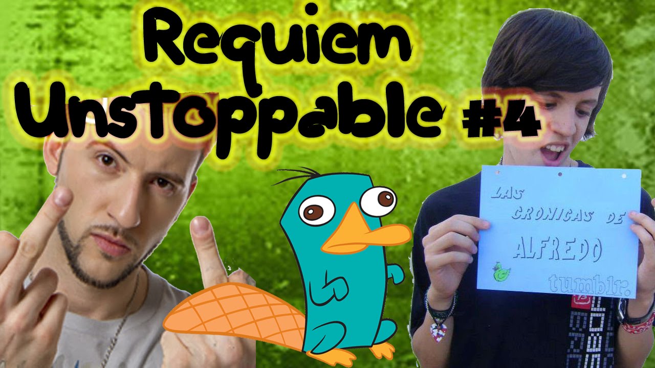 Requiem Unstoppable #4 | Perry el Ornitorrinco, Alfredito y Juanito
