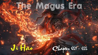 The Magus Era "Ji Hao" /  Chapter 651 - 655