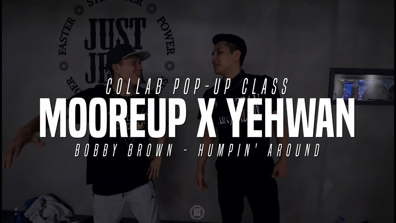 Bobby Brown - Humpin' Around | Mooreup X Yehwan Collabo Class | Justjerk Dance Academy