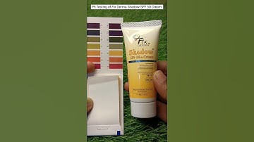 Ph Testing of Fix Derma Shadow SPF 50 Cream