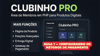 Aula 7 – Configurando os Métodos de Pagamento Clubinho PRO