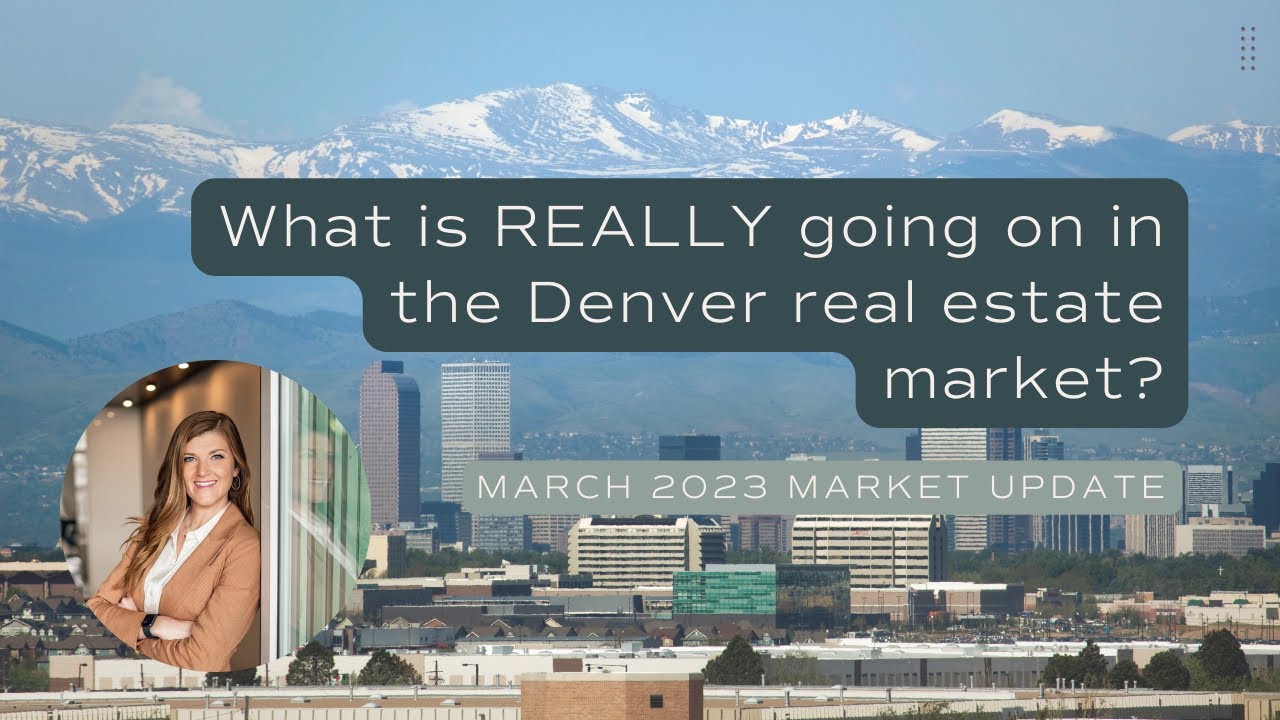 Denver Real Estate Market Update March 2023 - YouTube