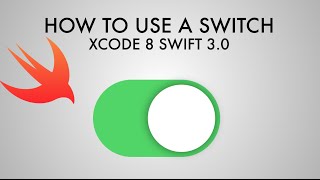 How To Use A Switch In xCode 8 (Swift 3.0)