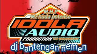 DJ BANTENGAN NEMEN SUPOT HUDA POTENSO