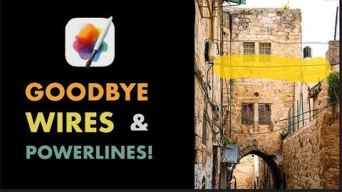 PIXELMATOR PRO: REMOVE DIFFICULT WIRES AND POWERLINES