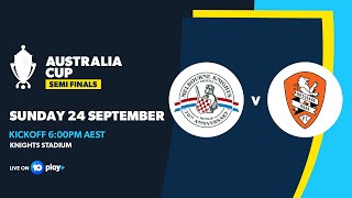 Melbourne Knights v Brisbane Roar | Australia Cup 2023 Semi Final