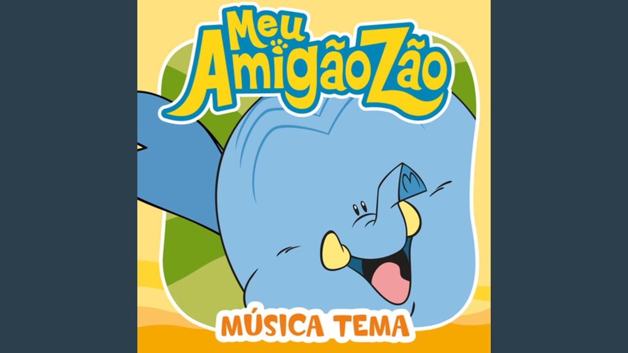 musica meu amigaozao