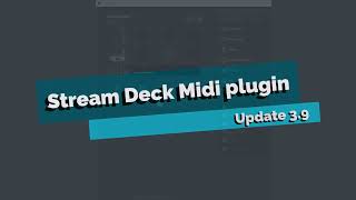 Stream Deck Midi plugin 3.9 update, part 2
