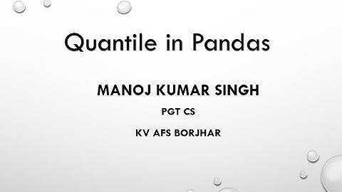 Quartile and Quantile in Pandas.