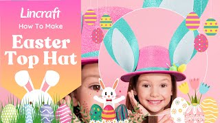 How To Make: Easter Top Hat