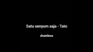 Download lagu Satu senyum saja - Tato (no drum)