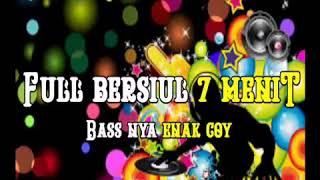 EDJING MIX!!! FULL BERSIUL 7 MENIT TIK TOK