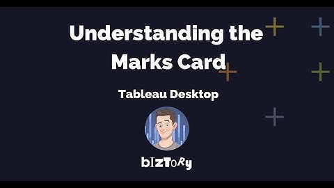 Get started with Tableau Desktop | Understanding the Marks Card