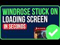 WINDROSE STUCK ON LOADING SCREEN [FIXED] | Windrose Freezing on Loading Screen Problem