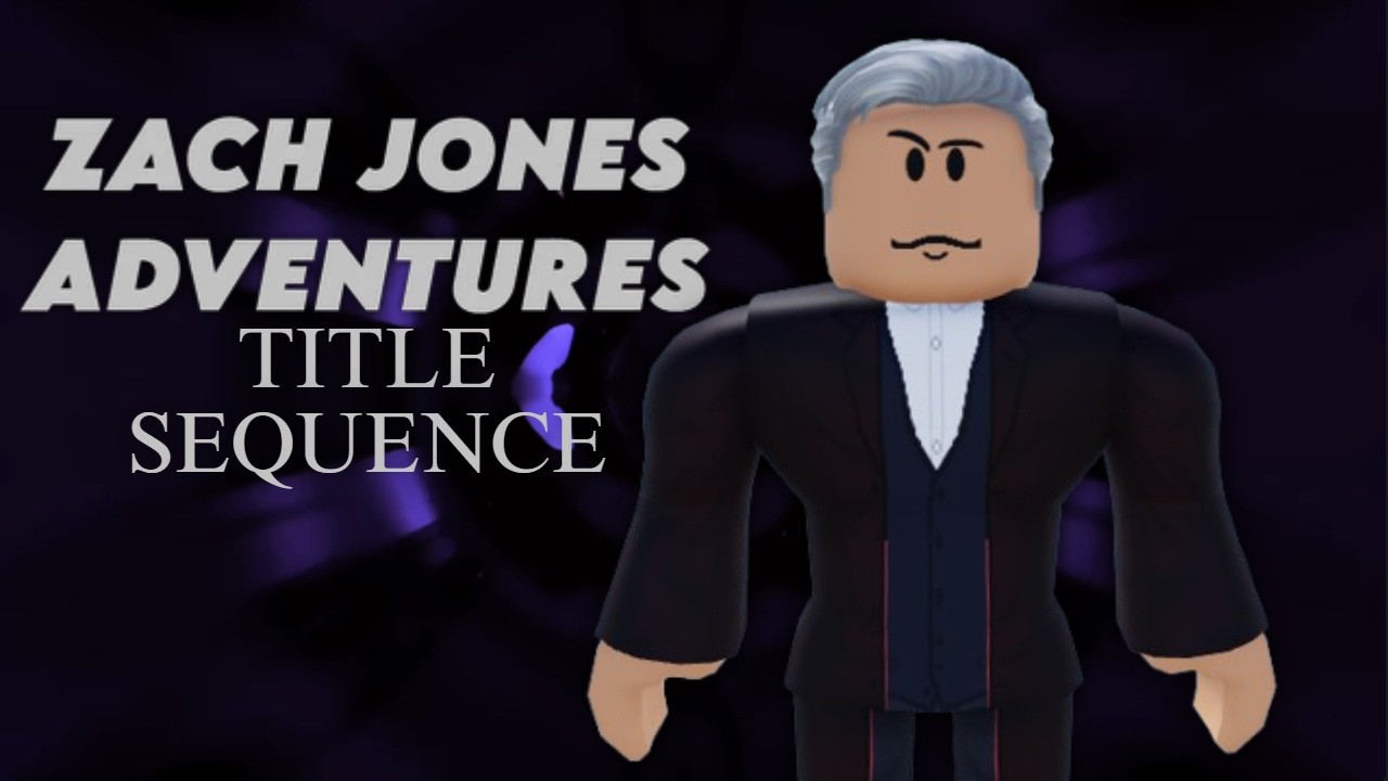 R0BL0X Zach Jones Adventures Title Sequence | R0BL0X Zach Jones Adventures.