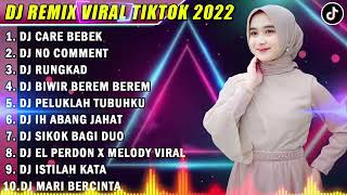 Dj Tiktok Terbaru 2022  Dj Care Bebek X Dj No Comment  Dj Rungkad Viral Tiktok