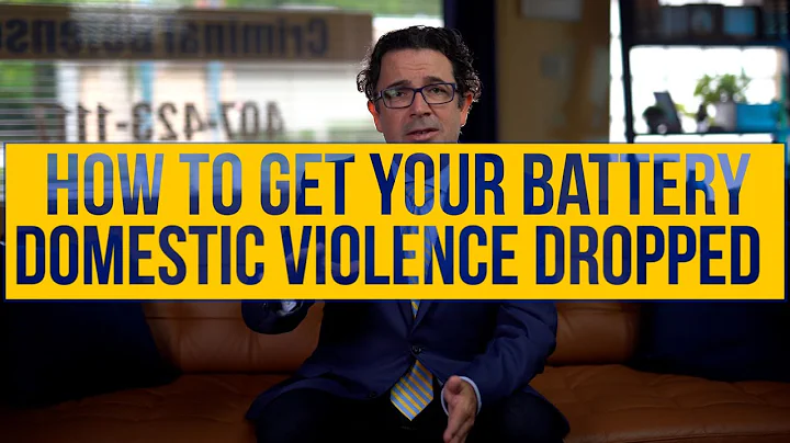 How to Get Your Battery Domestic Violence Charge Dropped
