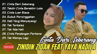 ZINIDIN ZIDAN FEAT YAYA NADILA FULL ALBUM TERBAIK (LIRIK VIDEO) CINTA DARI SEBERANG  LAGU MELAYU