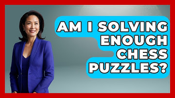 Am I Solving Enough Chess Puzzles? - The Chess Codex