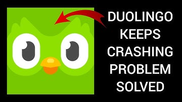 How To Solve Duolingo App Keeps Crashing Problem || Rsha26 Solutions