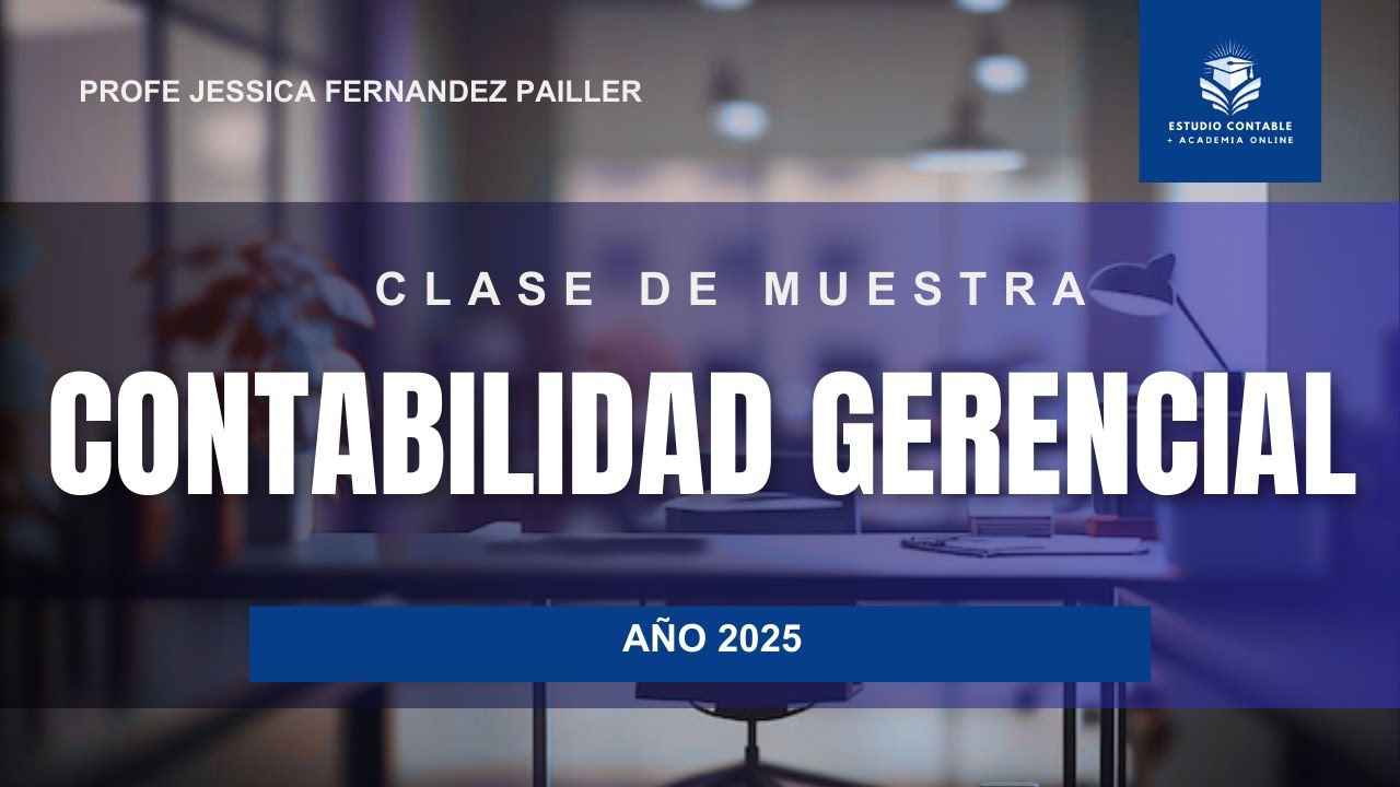CLASE DE MUESTRA 2026 | CONTABILIDAD GERENCIAL | RECUPERATORIO 2024 - PRESUPUESTO + MAYORIZACIÓN.