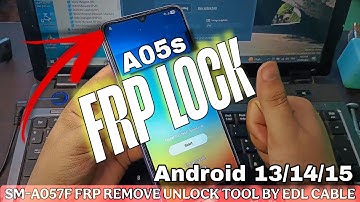 SM-A057F FRP LOCK  A05s Edl Qualcomm ||SAMSUNG FRP BYPASS ANDROID 14/13/12 Unlock Tool 🔥🔥🔥V5