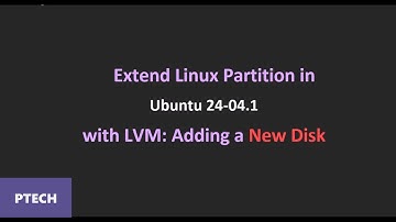 Extend Linux Partition in Ubuntu with LVM Adding a New Disk step by step