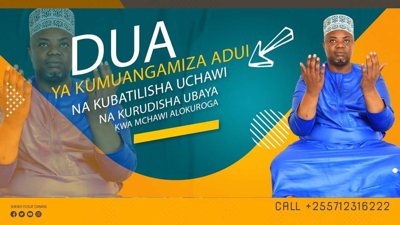 DUA YA KUMUANGAMIZA ADUI NA KUBATILISHA UCHAWI NA KURUDISHA UBAYA KWA MCHAWI ALOKUROGA