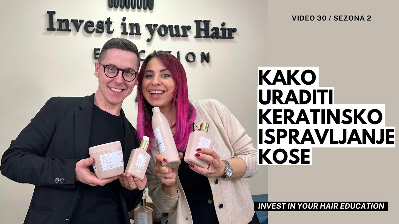Keratinsko Ispravljanje Kose  | Edukacija za Frizere | Invest in your hair