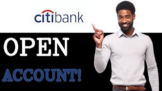 How To Open A Citibank Account (2025)