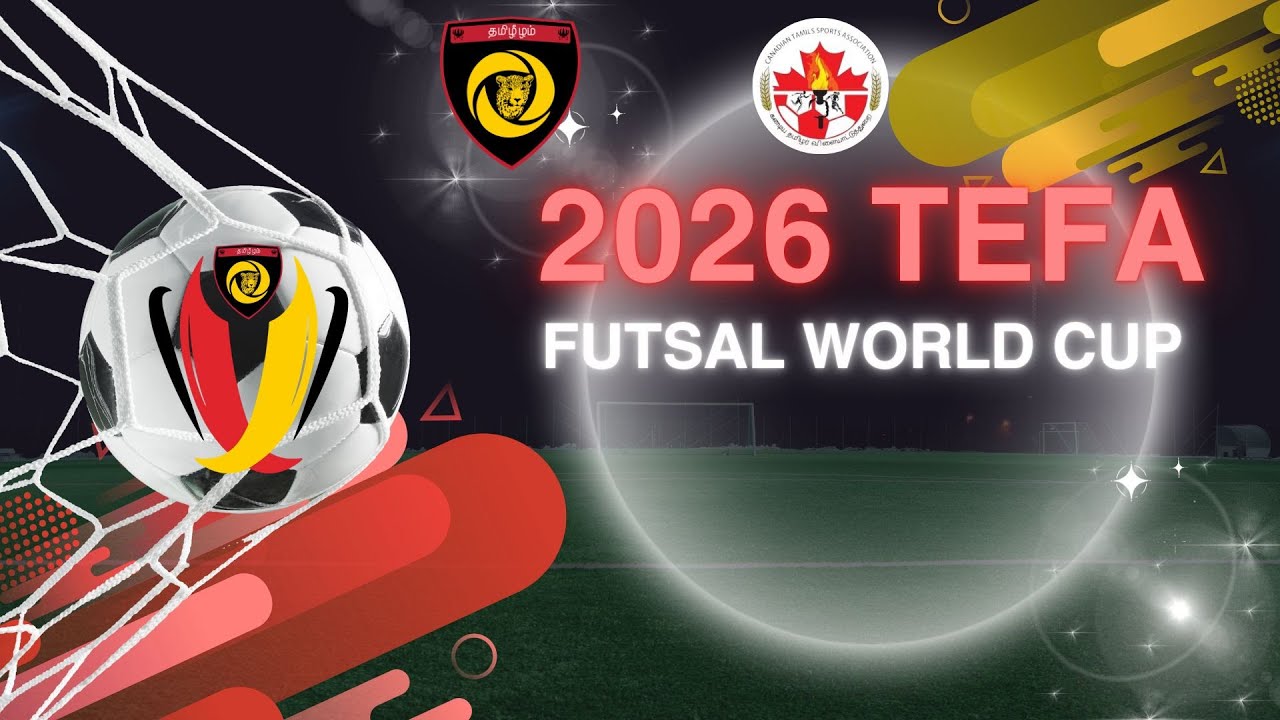 TEFA FUTSAL WORLD CUP 2026 - CANADA