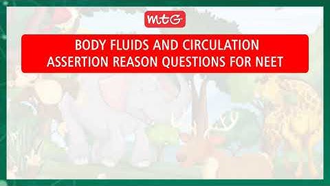 Body Fluids and Circulation Assertion Reason Questions
