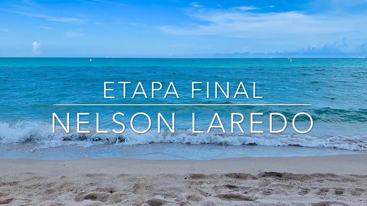Guarda ETAPA FINAL-Nelson Laredo su YouTube Guarda ETAPA FINAL-Nelson Laredo su YouTube