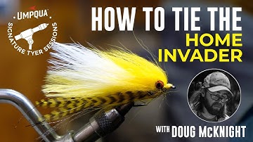 How to tie the Home Invader with Umpqua Signature tyer Doug McKnight