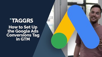 How to Set Up the Google Ads Conversions Tag in Google Tag Manager - Sgtm - Google Ads set up
