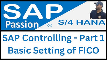 SAP Controlling Part 1 | Configuration of basic settings of FICO