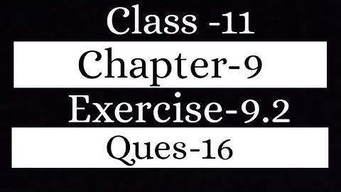 Class-11th Chapter-9 (Sequence and Series)|| Ncert Solutions|| Exercise-9.2