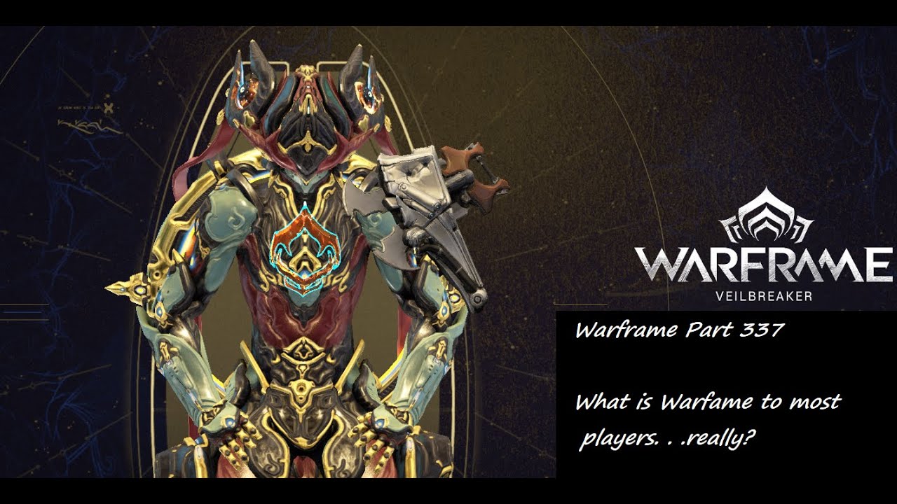 Warframe Part What is Warframe to most players. . .really? | Warframe | Part 337 ...